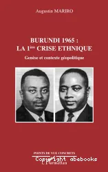 Burundi 1965 : la 1ère crise ethnique