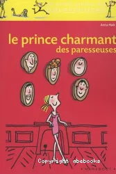 Prince charmant des paresseuses (Le)