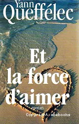 Et la force d'aimer