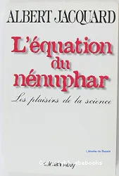 Equation du nénuphar (L')