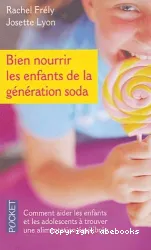 Bien nourrir les enfants de la génération soda