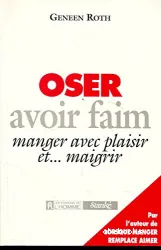 Oser avoir faim