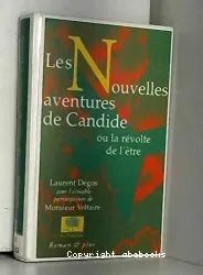 Nouvelles aventures de Candide ou la révolte de l'être (Les)