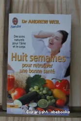 Huit semaines pour retrouver une bonne santé