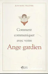 Comment communiquer avec votre Ange gardien