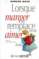 Lorsque manger remplace aimer