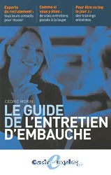 Guide de l'entretien d'embauche (Le)