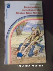 Incroyables aventures de Mister Mac Miffic