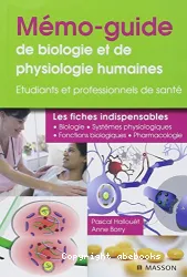 Mémo-guide de biologie et de physiologie humaines