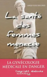 Santé des femmes mencée (La)