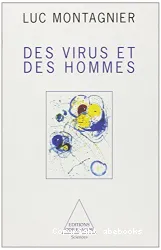 Virus et des hommes (Des)