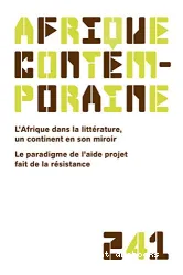 Afrique dans la littérature, un continent en son miroir. Le paradigme de l'aide projet fait de la résistance (L')