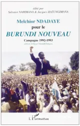 Melchior Ndadaye pour le Burundi nouveau