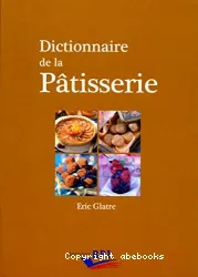 Dictionnaire de la Pâtisserie