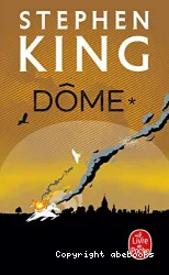 Dôme. Tome 1