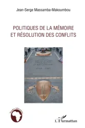 Politiques de la mémoire et résolutions des conflits