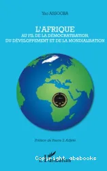 Afrique au fil de la démocratisation, du développement et de la mondialisation (L')