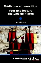 Médiation et coercition. Pour une lecture des lois de platon