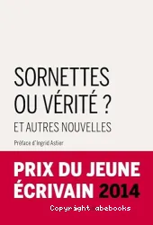 Sornettes ou vérité ? et autres nouvelles