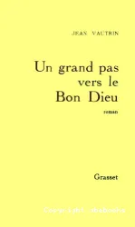 Grand pas vers le bon Dieu (Un)