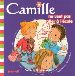 Camille ne veut pas aller à l'école