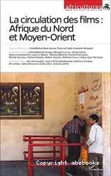 La circulation des films : Afrique du Nord et Moyen-Orient