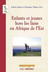 Enfants et jeunes hors les liens en Afrique de l'Est