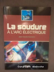 Soudure à l'arc électrique (La)