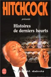 Histoires de derniers heurts