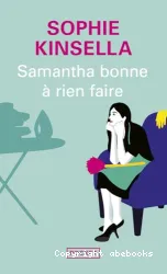 Samantha bonne à rien faire