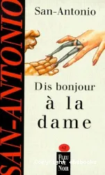 Dis bonjour à la dame