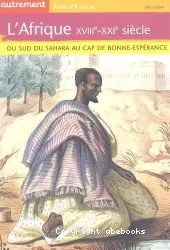 Afrique XVIIIe-XXIe siècle (L')