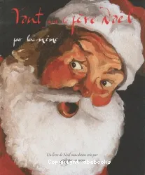 Tout sur le père noël par lui- même