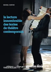 La lecture innombrable des textes du théâtre contemporain