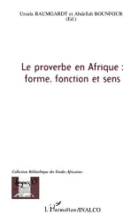 Le proverbe en Afrique : forme, fonction et sens