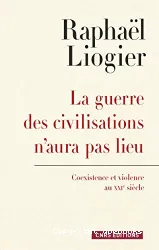 La guerre des civilisations n'aura pas lieu