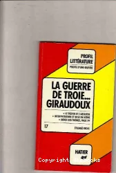 Guerre de Troie n'aura pas lieu, Giraudoux (La)