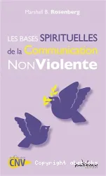 Les bases spirituelles de la Communication Non Violente