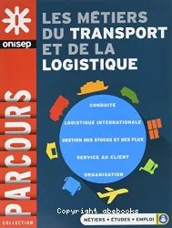 Les métiers du transport et de la logistique