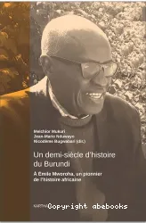 Un demi-siècle d'histoire du Burundi