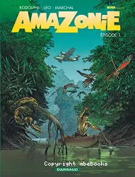 Amazonie Tome 1