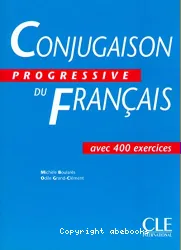 Conjugaison Progressive du Français avec 400 exercices