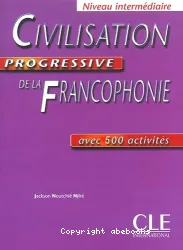 Civilisation Progressive de la Francophonie avec 500 activités