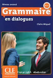 Grammaire en dialogues B2 C1