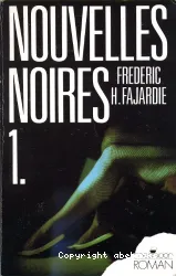 Nouvelles noires : premier volume