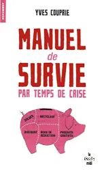 Manuel de survie par temps de crise