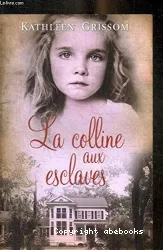 La colline aux esclaves