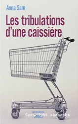 Les tribulations d'une caissière