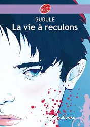 La vie à reculons