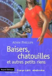 Baisers, chatouilles et autres petits riens